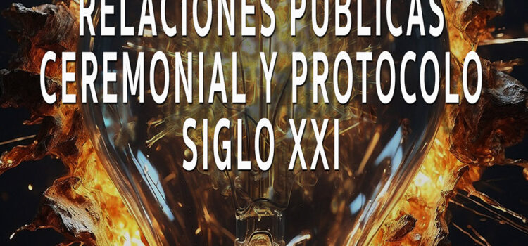 eBook: Relaciones Públicas, Ceremonial y Protocolo Siglo XXI